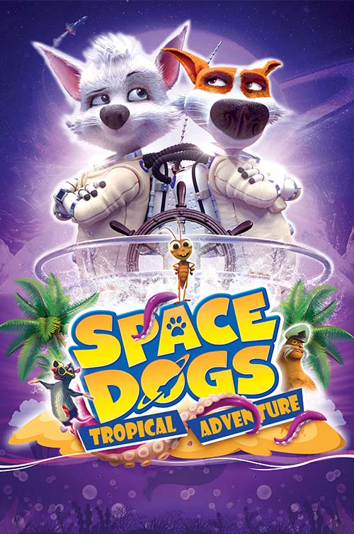 Space Dogs: Tropical Adventure Movie Poster